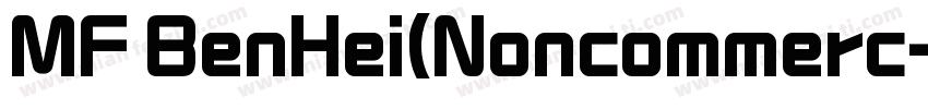 MF BenHei(Noncommerc字体转换